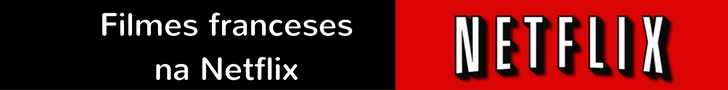 A melhor lista de filmes franceses - Netflix